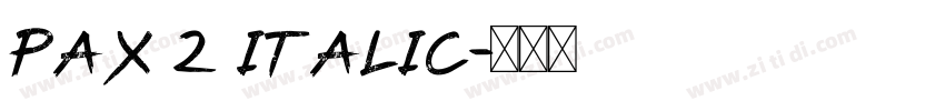 Pax 2 Italic字体转换